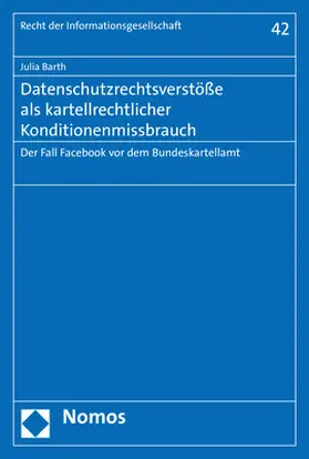 Barth |  Datenschutzrechtsverstöße als kartellrechtlicher Konditionenmissbrauch | eBook | Sack Fachmedien