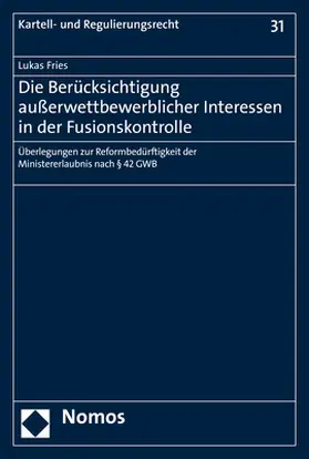 Fries | Die Berücksichtigung außerwettbewerblicher Interessen in der Fusionskontrolle | E-Book | sack.de