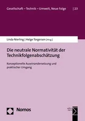 Nierling / Torgersen |  Die neutrale Normativität der Technikfolgenabschätzung | eBook | Sack Fachmedien