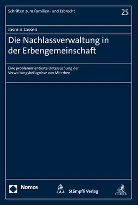Lassen |  Die Nachlassverwaltung in der Erbengemeinschaft | eBook | Sack Fachmedien