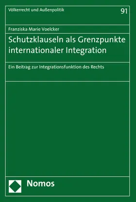 Voelcker |  Schutzklauseln als Grenzpunkte internationaler Integration | eBook | Sack Fachmedien