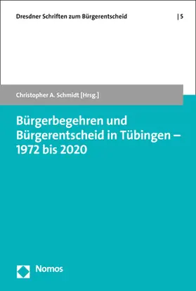 Schmidt |  Bürgerbegehren und Bürgerentscheid in Tübingen – 1972 bis 2020 | eBook | Sack Fachmedien