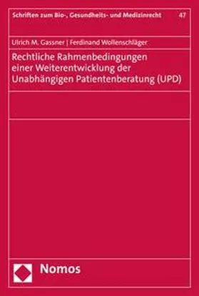 Gassner / Wollenschläger |  Rechtliche Rahmenbedingungen einer Weiterentwicklung der Unabhängigen Patientenberatung (UPD) | eBook | Sack Fachmedien