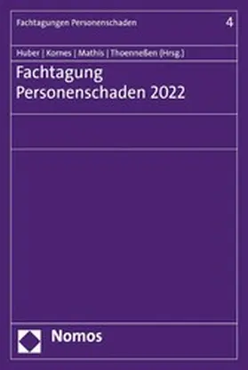 Huber / Kornes / Mathis |  Fachtagung Personenschaden 2022 | eBook | Sack Fachmedien