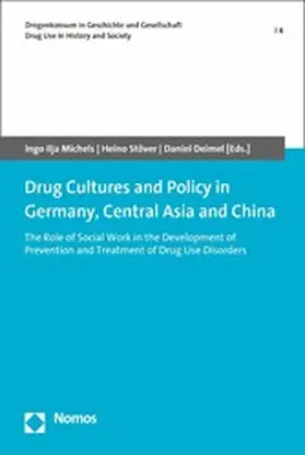 Michels / Stöver / Deimel |  Drug Cultures and Policy in Germany, Central Asia and China | eBook | Sack Fachmedien