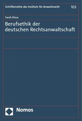 Klaus |  Berufsethik der deutschen Rechtsanwaltschaft | eBook | Sack Fachmedien