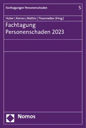 Huber / Kornes / Mathis |  Fachtagung Personenschaden 2023 | eBook | Sack Fachmedien