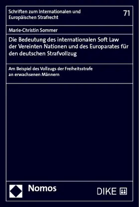 Sommer | Die Bedeutung des internationalen Soft Law der Vereinten Nationen und des Europarates für den deutschen Strafvollzug | E-Book | sack.de