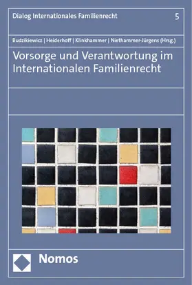 Budzikiewicz / Heiderhoff / Klinkhammer |  Vorsorge und Verantwortung im Internationalen Familienrecht | eBook | Sack Fachmedien