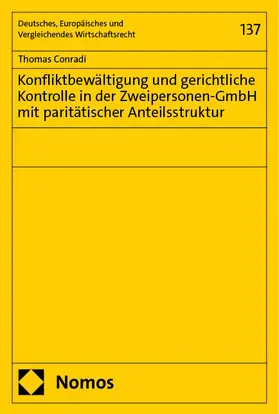 Conradi |  Konfliktbewältigung und gerichtliche Kontrolle in der Zweipersonen-GmbH mit paritätischer Anteilsstruktur | eBook | Sack Fachmedien