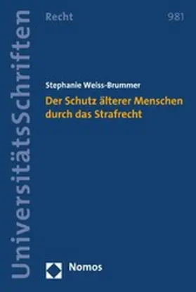 Weiss-Brummer |  Der Schutz älterer Menschen durch das Strafrecht | eBook | Sack Fachmedien
