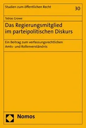 Growe |  Das Regierungsmitglied im parteipolitischen Diskurs | eBook | Sack Fachmedien