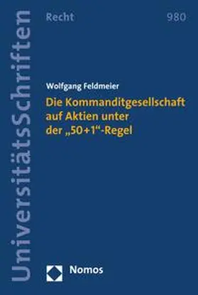Feldmeier |  Die Kommanditgesellschaft auf Aktien unter der "50+1"-Regel | eBook | Sack Fachmedien