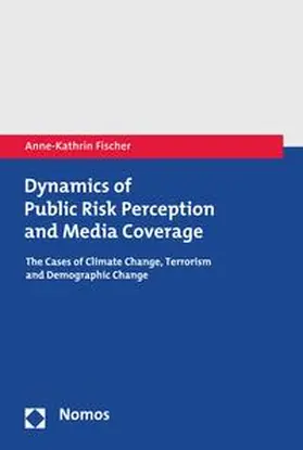 Fischer |  Dynamics of Public Risk Perception and Media Coverage | eBook | Sack Fachmedien