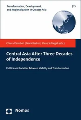 Pierobon / Becker / Schlegel |  Central Asia After Three Decades of Independence | eBook | Sack Fachmedien