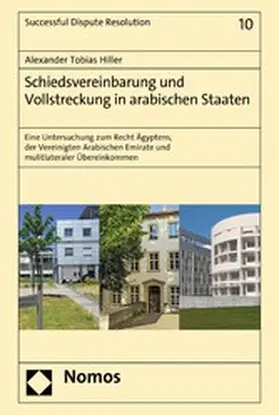 Hiller |  Schiedsvereinbarung und Vollstreckung in arabischen Staaten | eBook | Sack Fachmedien