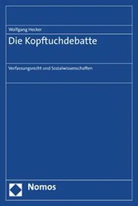 Hecker |  Die Kopftuchdebatte | eBook | Sack Fachmedien