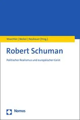 Waechter / Becker / Neubauer |  Robert Schuman | eBook | Sack Fachmedien