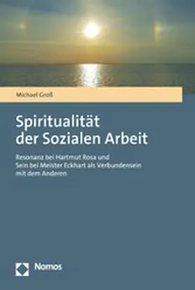 Groß |  Spiritualität der Sozialen Arbeit | eBook | Sack Fachmedien