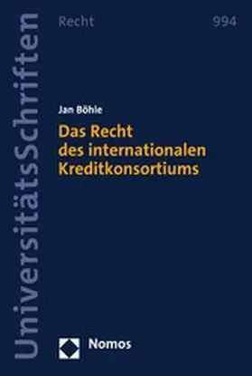 Böhle |  Das Recht des internationalen Kreditkonsortiums | eBook | Sack Fachmedien