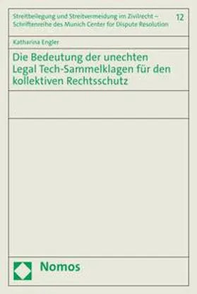 Engler | Die Bedeutung der unechten Legal Tech-Sammelklagen für den kollektiven Rechtsschutz | E-Book | sack.de