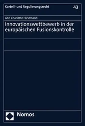 Förstmann |  Innovationswettbewerb in der europäischen Fusionskontrolle | eBook | Sack Fachmedien