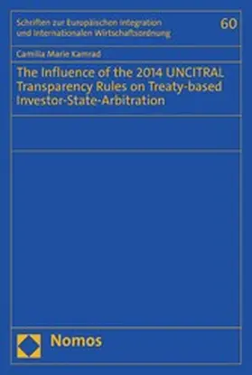 Kamrad | The Influence of the 2014 UNCITRAL Transparency Rules on Treaty-based Investor-State-Arbitration | E-Book | www2.sack.de