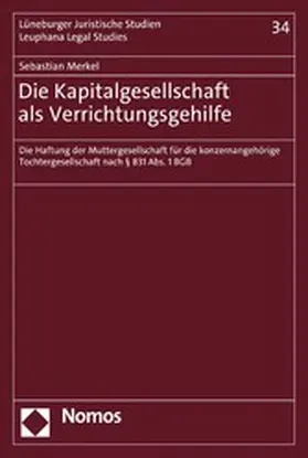 Merkel |  Die Kapitalgesellschaft als Verrichtungsgehilfe | eBook | Sack Fachmedien