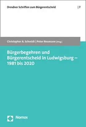 Schmidt / Neumann |  Bürgerbegehren und Bürgerentscheid in Ludwigsburg - 1981 bis 2020 | eBook | Sack Fachmedien