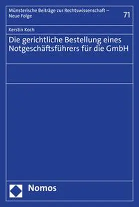 Koch | Die gerichtliche Bestellung eines Notgeschäftsführers für die GmbH | E-Book | sack.de