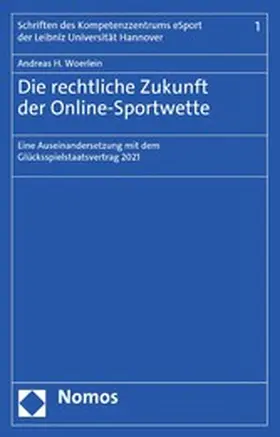 Woerlein |  Die rechtliche Zukunft der Online-Sportwette | eBook | Sack Fachmedien