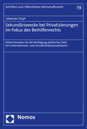 Stapf |  Sekundärzwecke bei Privatisierungen im Fokus des Beihilfenrechts | eBook | Sack Fachmedien