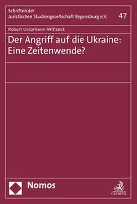 Uerpmann-Wittzack |  Der Angriff auf die Ukraine: Eine Zeitenwende? | eBook | Sack Fachmedien