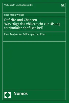 Weißer |  Defizite und Chancen – Was trägt das Völkerrecht zur Lösung territorialer Konflikte bei? | eBook | Sack Fachmedien