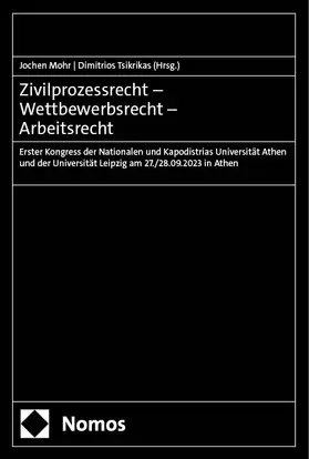 Mohr / Tsikrikas |  Zivilprozessrecht – Wettbewerbsrecht – Arbeitsrecht | eBook | Sack Fachmedien