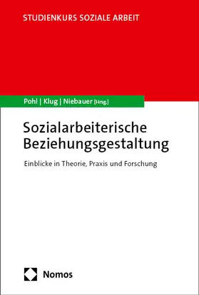 Pohl / Klug / Niebauer |  Sozialarbeiterische Beziehungsgestaltung | eBook | Sack Fachmedien