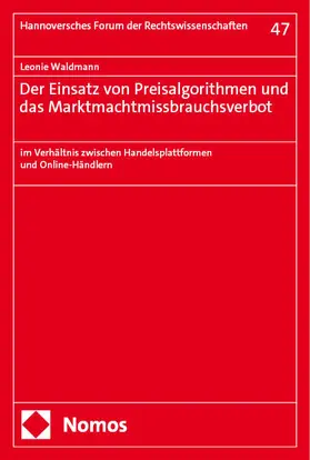 Waldmann |  Der Einsatz von Preisalgorithmen und das Marktmachtmissbrauchsverbot | eBook | Sack Fachmedien