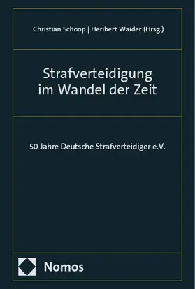 Schoop / Waider |  Strafverteidigung im Wandel der Zeit | eBook | Sack Fachmedien