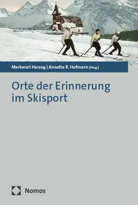 Herzog / Hofmann |  Orte der Erinnerung im Skisport | eBook | Sack Fachmedien