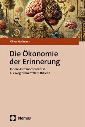 Hoffmann |  Die Ökonomie der Erinnerung | eBook | Sack Fachmedien