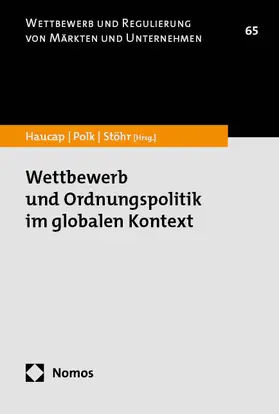 Haucap / Polk / Stöhr |  Wettbewerb und Ordnungspolitik im globalen Kontext | eBook | Sack Fachmedien