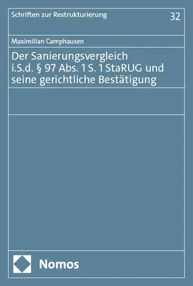 Camphausen |  Der Sanierungsvergleich i.S.d. § 97 Abs. 1 S. 1 StaRUG und seine gerichtliche Bestätigung | eBook | Sack Fachmedien