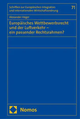 Heger |  Europäisches Wettbewerbsrecht und der Luftverkehr – ein passender Rechtsrahmen? | eBook | Sack Fachmedien