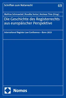 Schmoeckel / Sorice / Thier |  Die Geschichte des Registerrechts aus europäischer Perspektive | eBook | Sack Fachmedien
