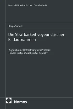 Sanow |  Die Strafbarkeit voyeuristischer Bildaufnahmen | eBook | Sack Fachmedien