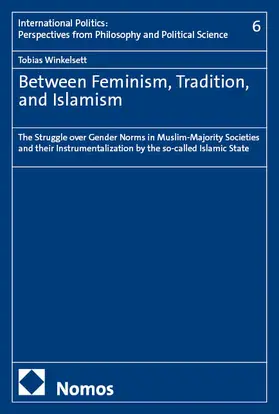Winkelsett |  Between Feminism, Tradition, and Islamism | eBook | Sack Fachmedien