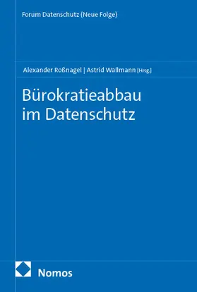 Roßnagel / Wallmann |  Bürokratieabbau im Datenschutz | eBook | Sack Fachmedien