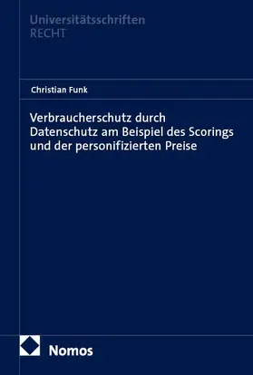 Funk |  Verbraucherschutz durch Datenschutz am Beispiel des Scorings und der personifizierten Preise | eBook | Sack Fachmedien