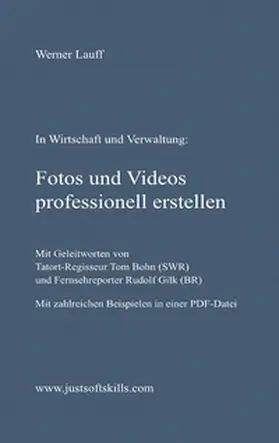 Lauff |  Fotos und Videos professionell erstellen | Buch |  Sack Fachmedien