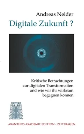 Neider |  Digitale Zukunft | Buch |  Sack Fachmedien